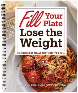Fill Your Plate Lose the Weight: 70+ Delicious Meals that Keep You Full! – Create a Healthy Lifestyle with this Perfect Recipe Guide for Super-Easy, Tasty, and Lean Filling Meals.